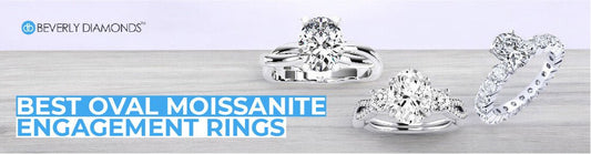 7 Best Oval Moissanite Engagement Ring Designs